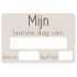 Eerste & laatste dag bord - Klein *NIEUW*